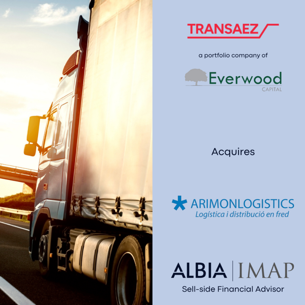 ALBIA IMAP ADVISES ARIMON LOGISTICS  IN ITS SALE TO EVERWOOD CAPITAL