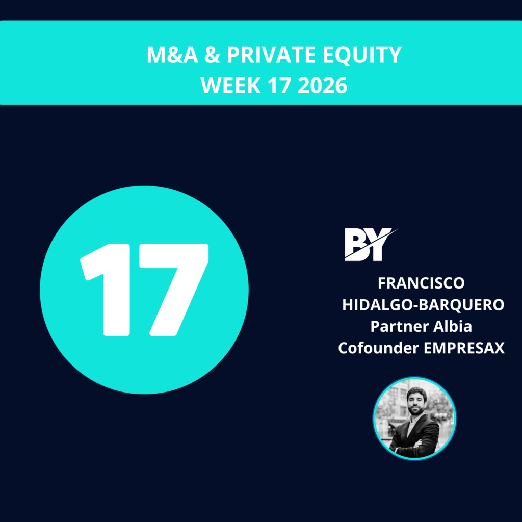 SEMANA 17 IN M&A AND PRIVATE EQUITY
